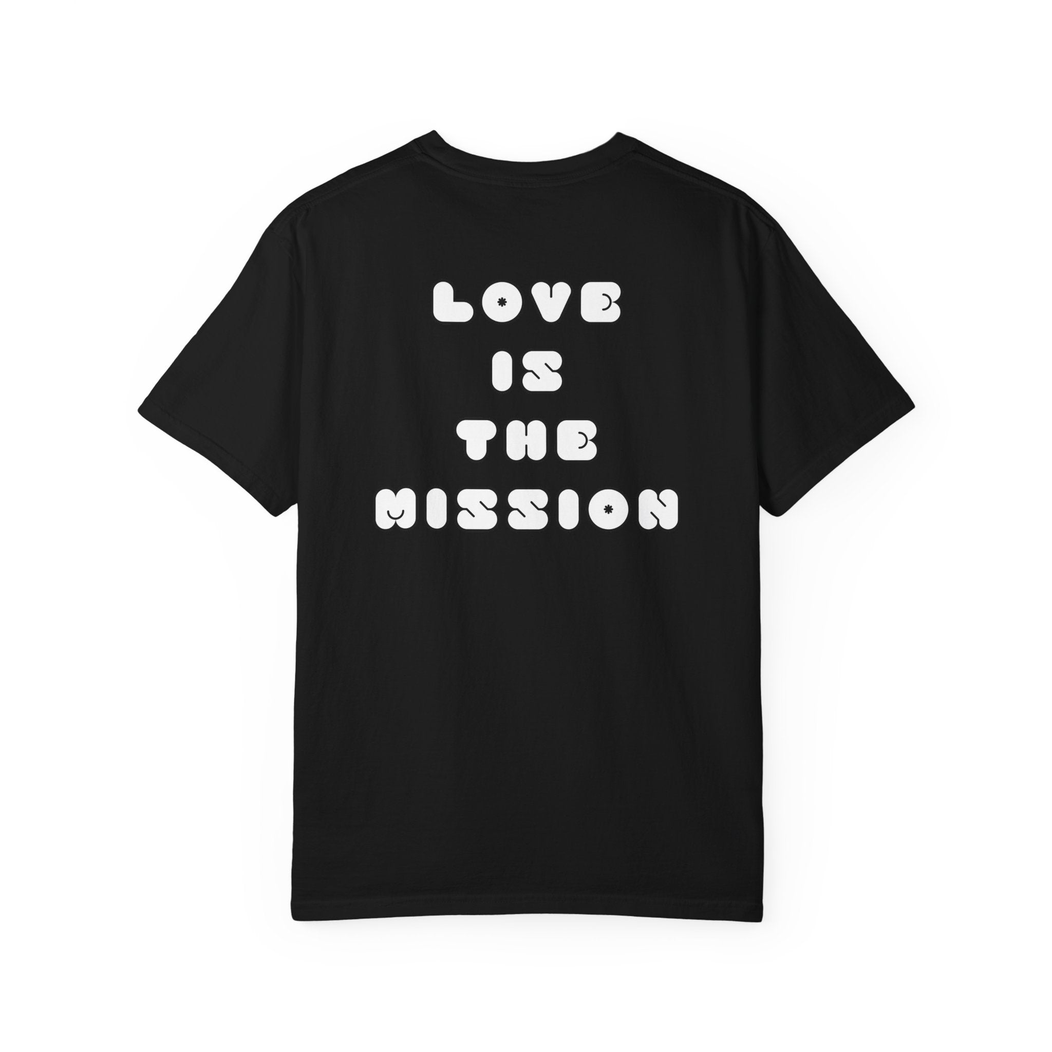 LOVE IS THE MISSSION T-Shirt